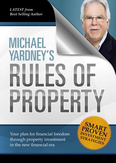 Michael Yardney’s Rules of Property