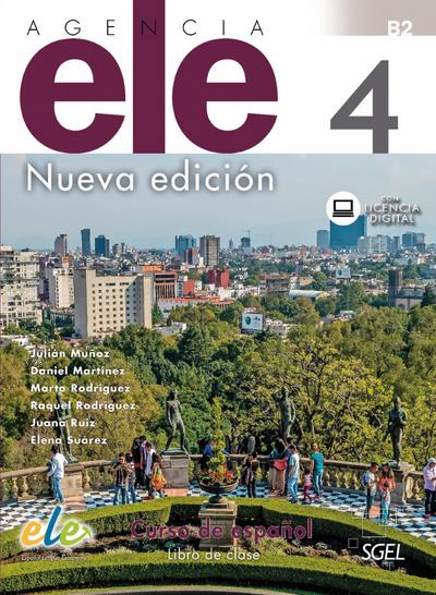 Agencia ELE 4 ‒ Nueva edición: Curso de español / Kursbuch mit Code (Agencia ELE – Nueva edición)