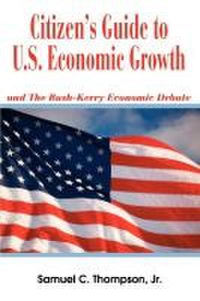 Citizen’s Guide to U.S. Economic Growth