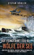 Auf Feindfahrt Teil II - Wölfe der See