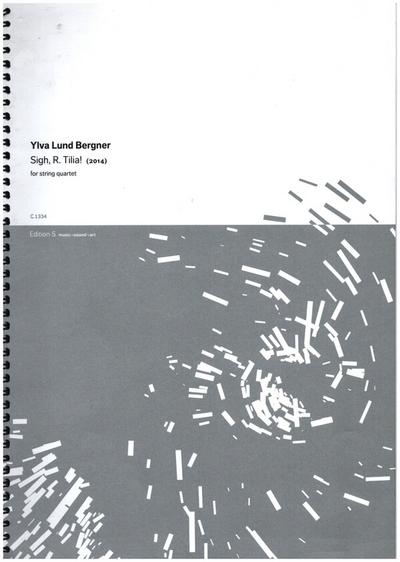 Seigh, R. Tilia!for string quartet