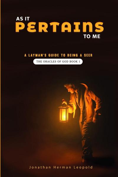 As It Pertains To Me A Layman’s Guide to Being a Seer