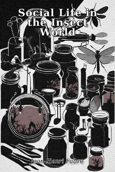 Social Life in the Insect  World