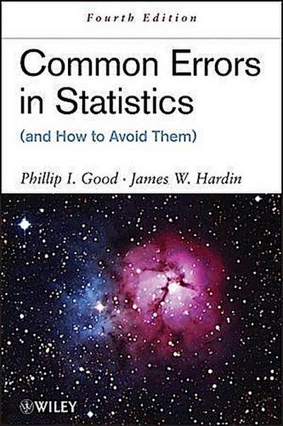 Common Errors in Statistics (and How to Avoid Them)