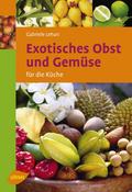 Exotisches Obst und Gemüse für die Küche
