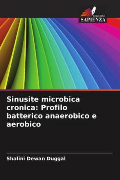 Sinusite microbica cronica: Profilo batterico anaerobico e aerobico