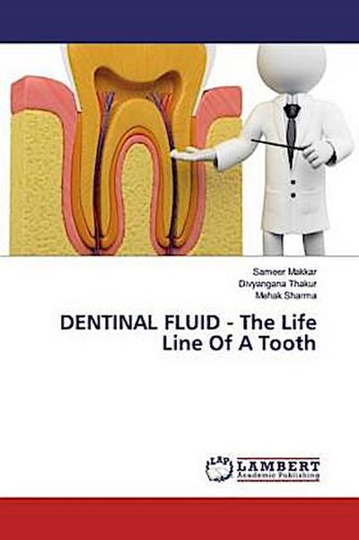 DENTINAL FLUID - The Life Line Of A Tooth