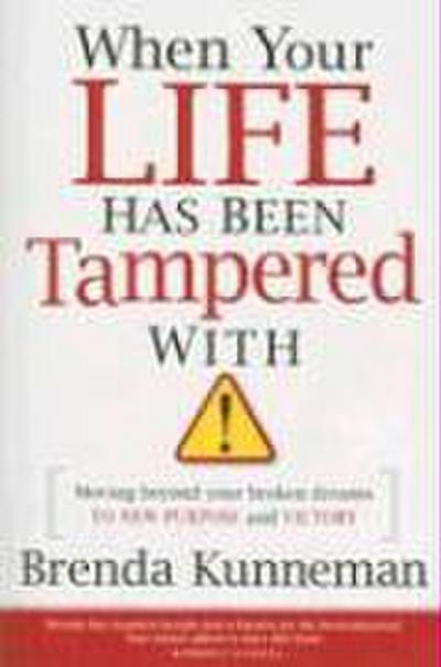 When Your Life Has Been Tampered with