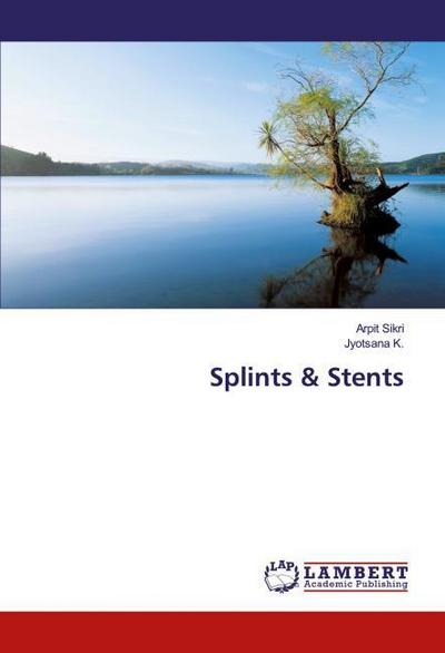 Splints & Stents