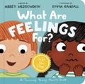 What Are Feelings For? Board Book