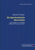 Die Sprechschwelle überwinden