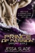 Prince of Passion (Sheerspace, #2)