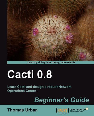 Cacti 0.8 Beginner’s Guide