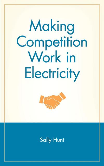 Making Competition Work in Electricity