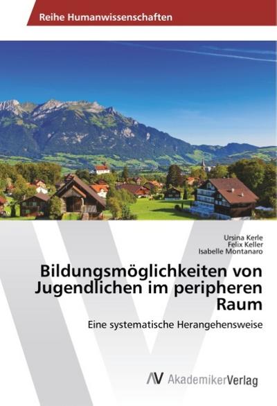 Bildungsmöglichkeiten von Jugendlichen im peripheren Raum