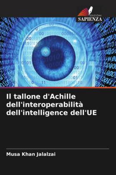 Il tallone d’Achille dell’interoperabilità dell’intelligence dell’UE