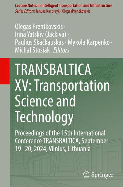 TRANSBALTICA XV: Transportation Science and Technology
