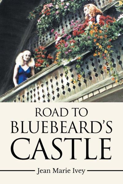 Road to Bluebeard’s Castle