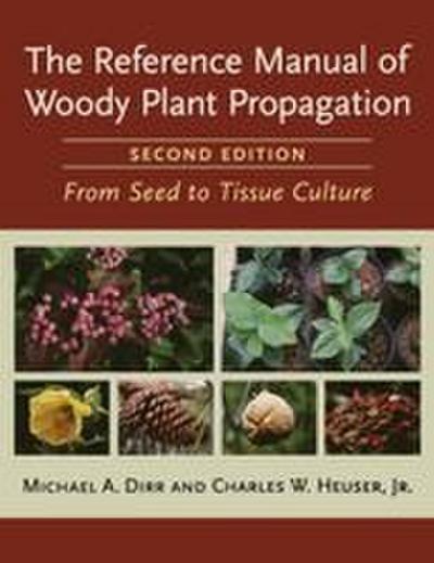 Reference Manual of Woody Plant Propagation