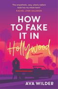 How to Fake it in Hollywood