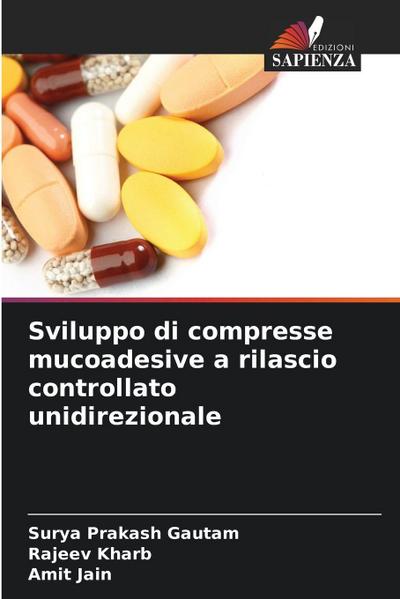 Sviluppo di compresse mucoadesive a rilascio controllato unidirezionale
