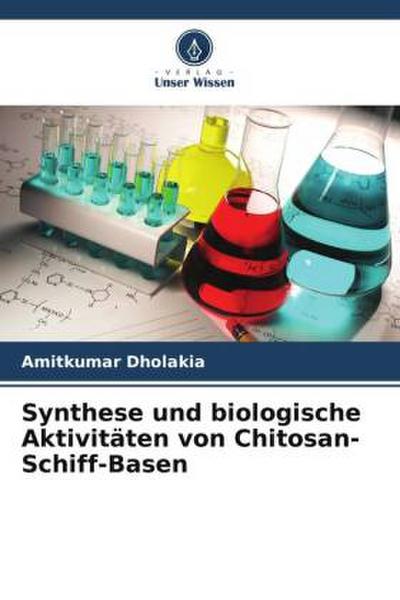 Synthese und biologische Aktivitäten von Chitosan-Schiff-Basen