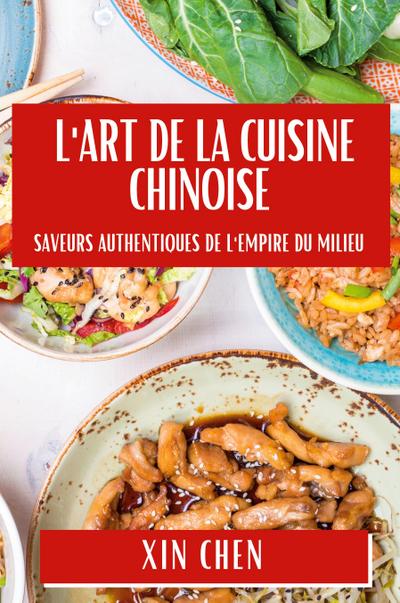 L’Art de la Cuisine Chinoise