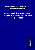 Ausflug nach den vulkanischen Gebirgen von Aegina und Methana im Jahre 1866