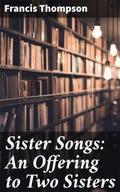 Sister Songs: An Offering to Two Sisters