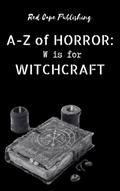 W is for Witchcraft (A-Z of Horror, #23)
