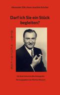 Darf ich Sie ein Stück begleiten?