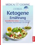 Medical Cooking: Ketogene Ernährung