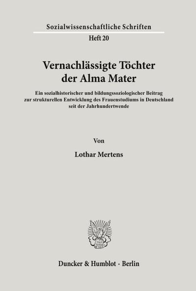 Vernachlässigte Töchter der Alma Mater.