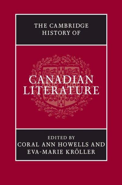 The Cambridge History of Canadian Literature