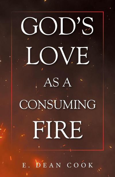 GOD’S LOVE AS A CONSUMING FIRE