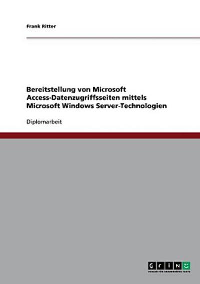 Bereitstellung von Microsoft Access-Datenzugriffsseiten mittels Microsoft Windows Server-Technologien
