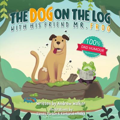 The Dog on the Log with His Friend Mr Frog