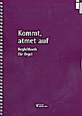 Kommt, atmet auffür Orgel
