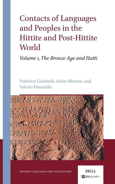 Contacts of Languages and Peoples in the Hittite and Post-Hittite World