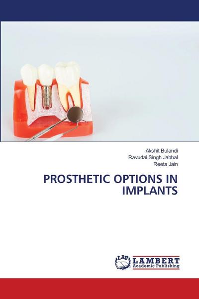 PROSTHETIC OPTIONS IN IMPLANTS