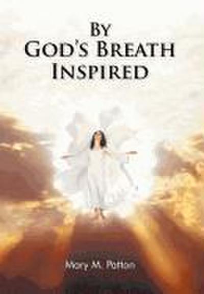 By God’s Breath Inspired