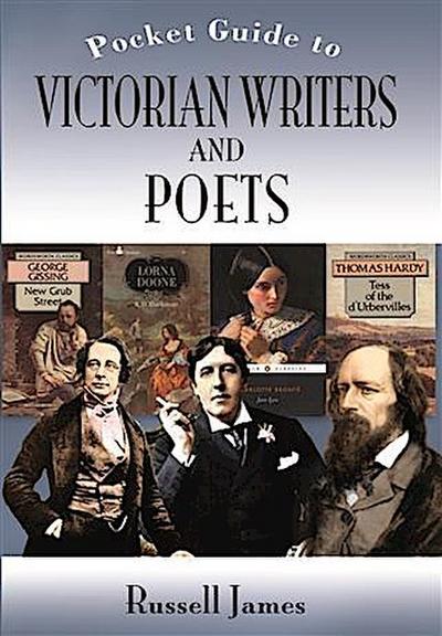 POCKET GUIDE TO VICTORIAN WRITERS AND POETS, THE