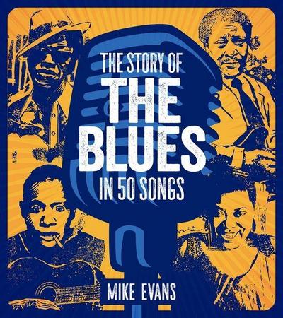 The Story of the Blues in 50 Songs