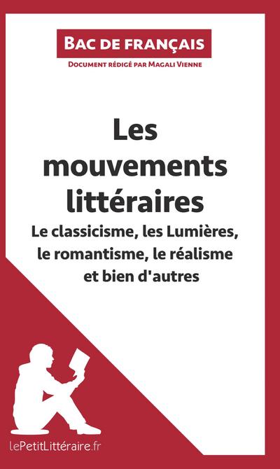 Les mouvements littéraires - Le classicisme, les Lumières, le romantisme, le réalisme et bien d’autres (Fiche de révision)