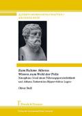 Zum Ruhme Athens: Wissen zum Wohl der Polis