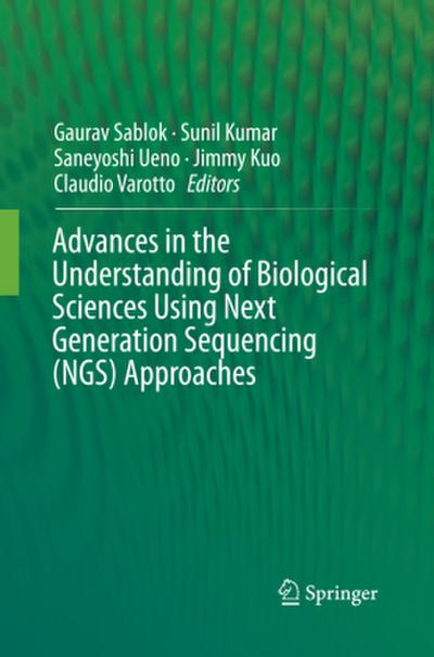 Advances in the Understanding of Biological Sciences Using Next Generation Sequencing (NGS) Approaches