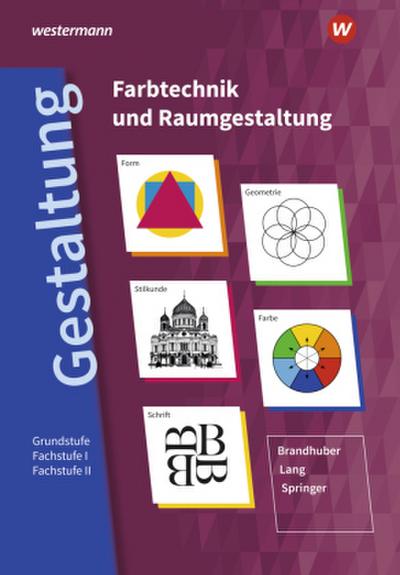 Gestaltung - Farbtechnik und Raumgestaltung: Schulbuch