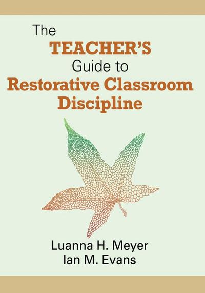 The Teacher’s Guide to Restorative Classroom Discipline