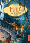Mila und die geheime Schule - Schlafende Drachen weckt man nicht