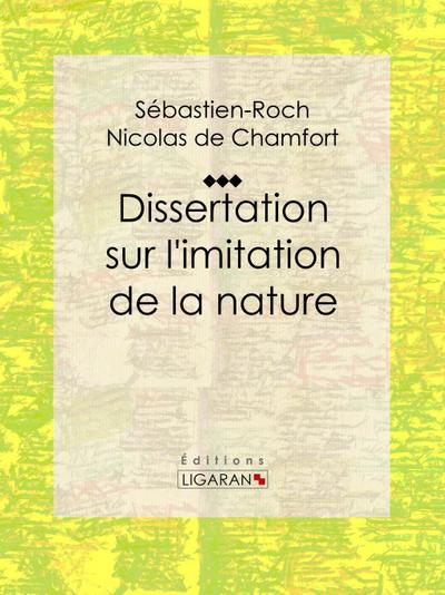 Dissertation sur l’imitation de la nature